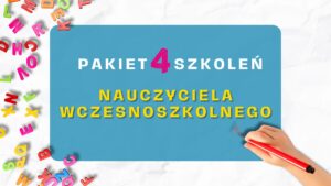 Pakiet szkoleń nauczyciela wczesnoszkolnego