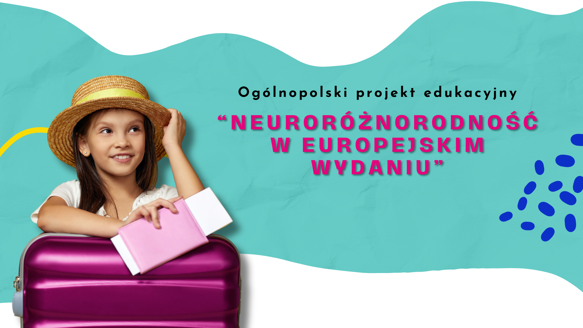 Ogólnopolski projekt edukacyjny „Neuroróżnorodność w europejskim wydaniu” edycja 2026/2027