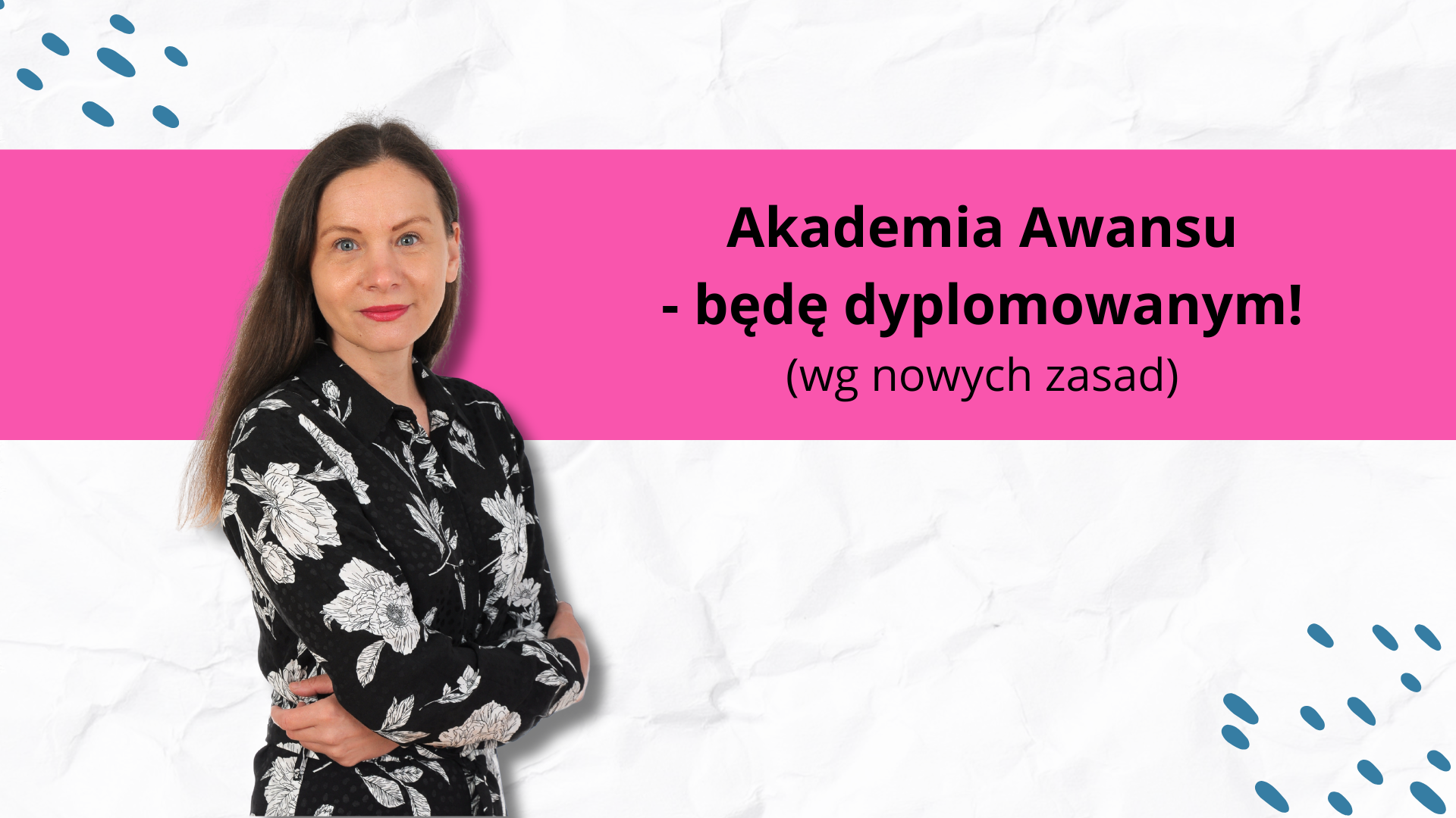 Akademia Awansu – będę dyplomowanym! (wg nowych zasad)
